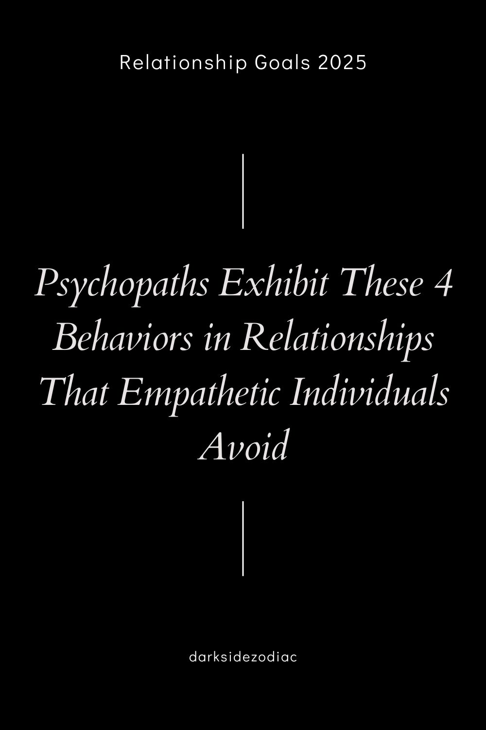 Psychopaths Exhibit These 4 Behaviors in Relationships That Empathetic Individuals Avoid