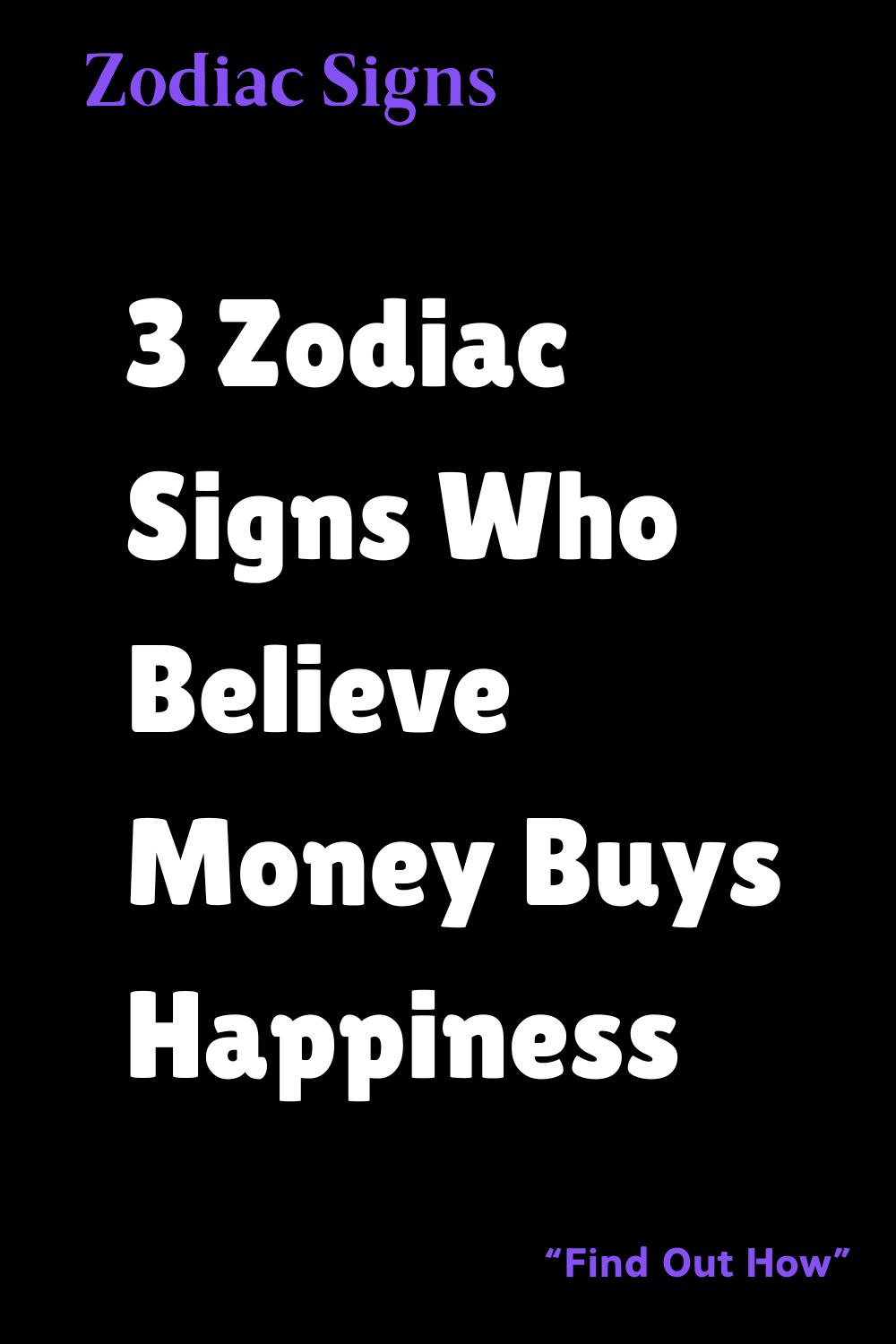 3 Zodiac Signs Who Believe Money Buys Happiness