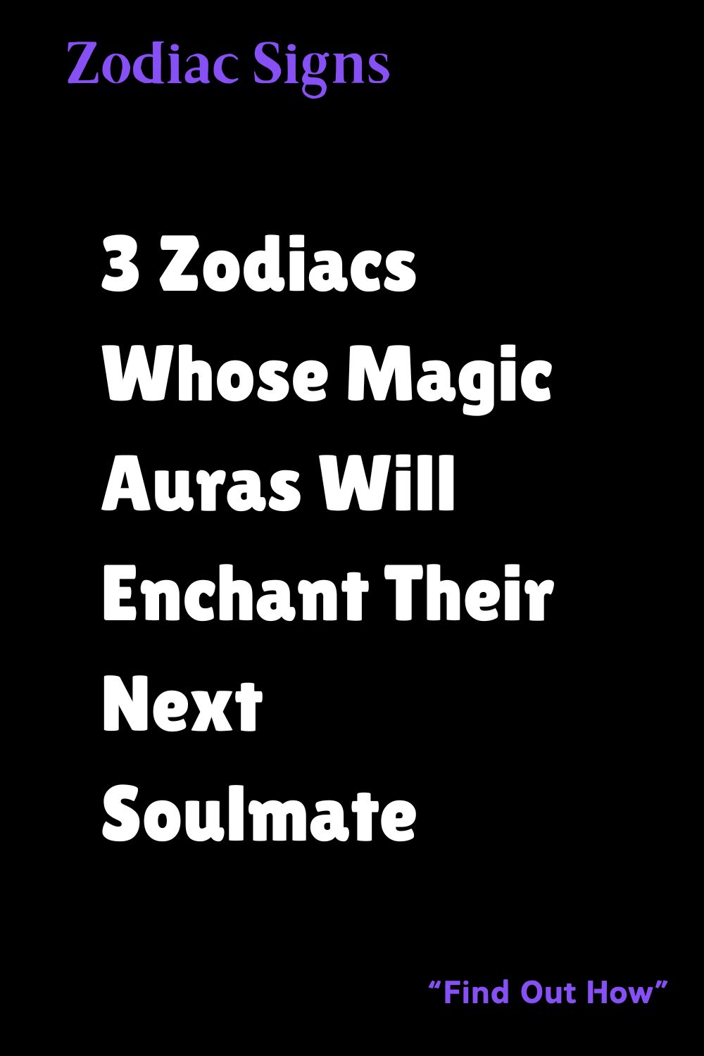 3 Zodiacs Whose Magic Auras Will Enchant Their Next Soulmate