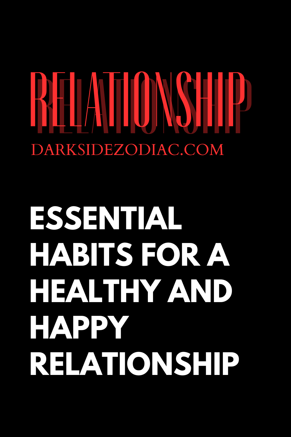 Essential Habits for a Healthy and Happy Relationship